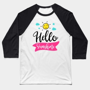 Hello sunshine Baseball T-Shirt